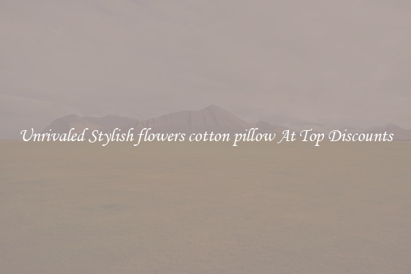 Unrivaled Stylish flowers cotton pillow At Top Discounts