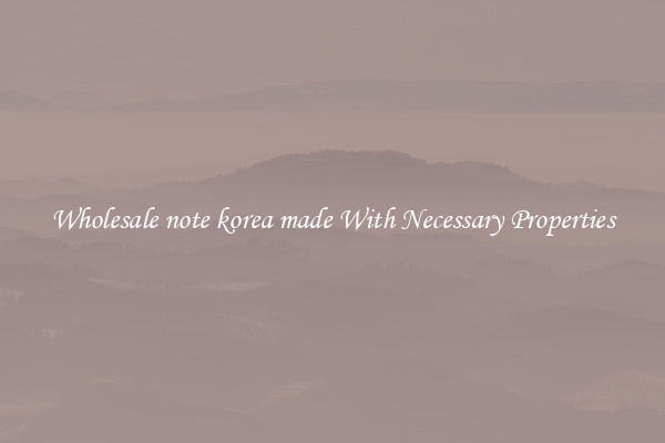 Wholesale note korea made With Necessary Properties
