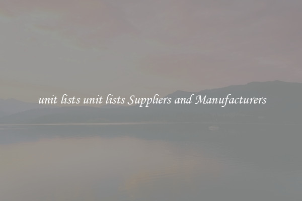 unit lists unit lists Suppliers and Manufacturers