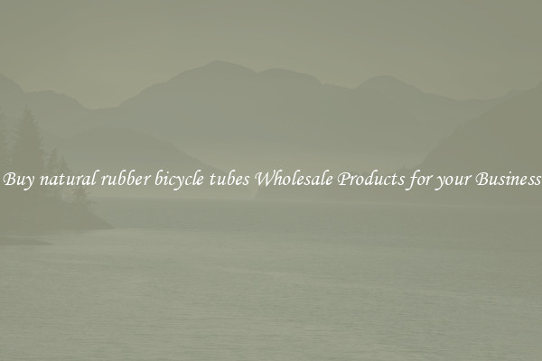 Buy natural rubber bicycle tubes Wholesale Products for your Business